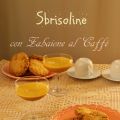 Sbrisoline con Zabaione al Caffè