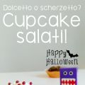 Dolcetto o scherzetto? Cupcake salati[...]