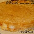 Il timballo del club delle cuoche ~ Timballo di[...]