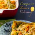 Lasagne con Zucca e Salmone...ed, il silenzio[...]