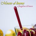 Mousse al limone e fragoline di bosco senza[...]