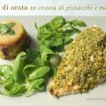 Filetto di orata in crosta di pistacchi e[...]