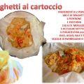 Spaghetti al cartoccio!