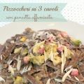 Pizzoccheri ai 3 cavoli con pancetta affumicata